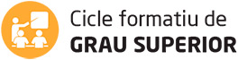 Cicle Formatiu Grau Superior
