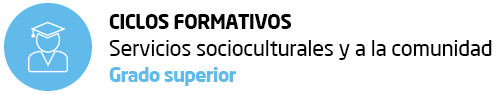 Ciclo Formativo Servicios socioculturales y a la comunidad