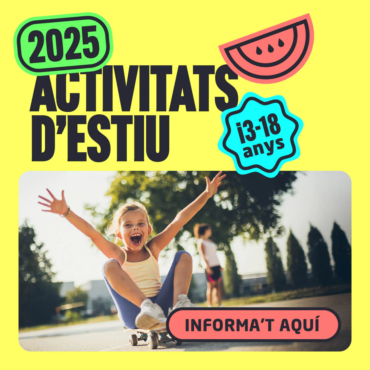 Activitats d'estiu 2025 Activitats d'estiu 2025